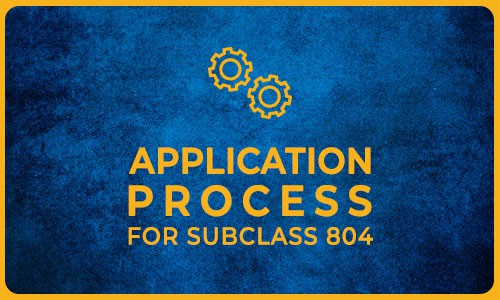 Application Process for Subclass 804 - Best Migration Agency Australia