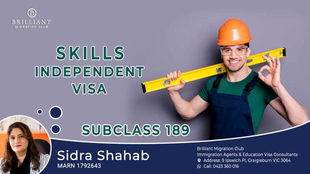 Skills Independent Visa Subclass 189 - Migration Agent