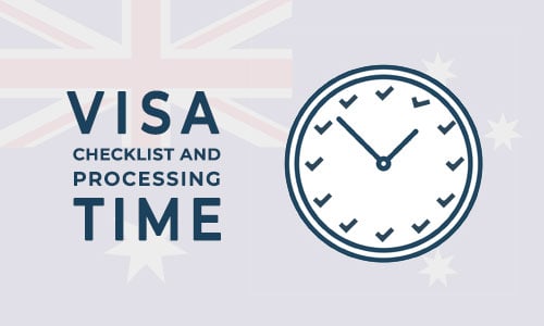 Visa Checklist and Processing Time - migration agent